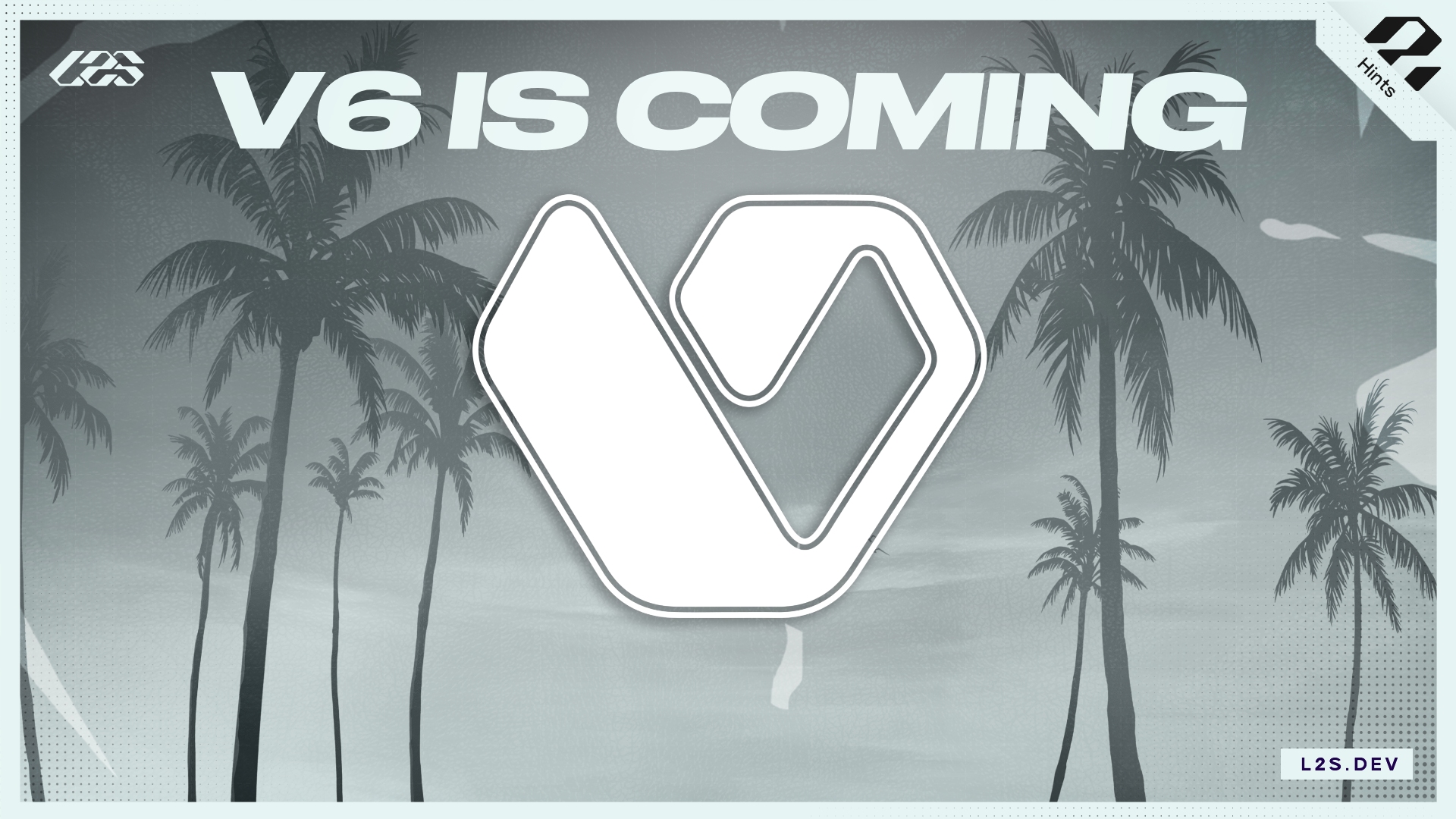 V6 — Coming Soon